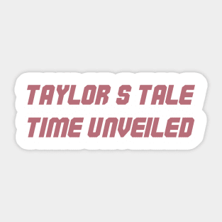 Taylors version Inaccessible Sticker